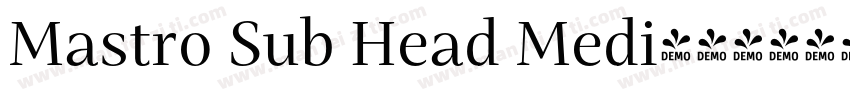 Mastro Sub Head Medi字体转换